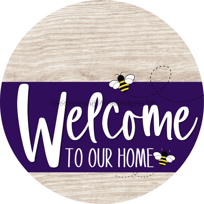Welcome To Our Home Sign Bee Purple Stripe White Wash Decoe-3053-Dh 18 Wood Round