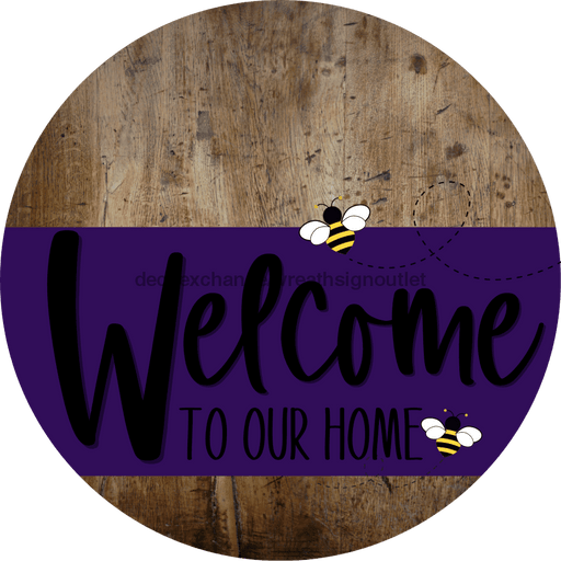 Welcome To Our Home Sign Bee Purple Stripe Wood Grain Decoe-3039-Dh 18 Round