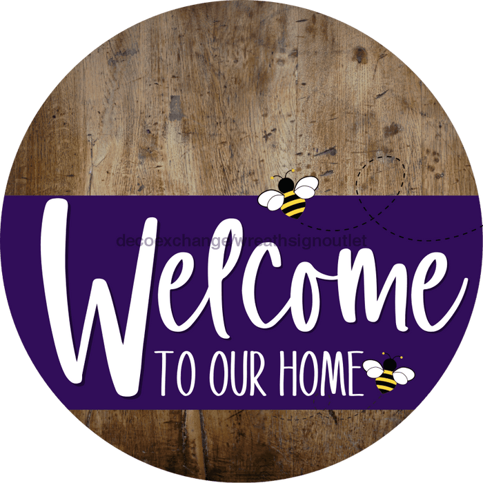 Welcome To Our Home Sign Bee Purple Stripe Wood Grain Decoe-3049-Dh 18 Round