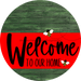 Welcome To Our Home Sign Bee Red Stripe Green Stain Decoe-2985-Dh 18 Wood Round