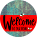 Welcome To Our Home Sign Bee Red Stripe Petina Look Decoe-2981-Dh 18 Wood Round