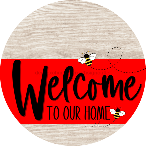Welcome To Our Home Sign Bee Red Stripe White Wash Decoe-2983-Dh 18 Wood Round