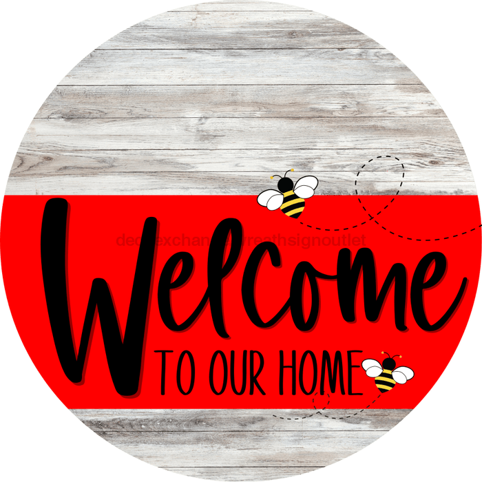 Welcome To Our Home Sign Bee Red Stripe White Wash Decoe-2984-Dh 18 Wood Round