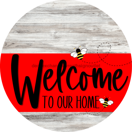 Welcome To Our Home Sign Bee Red Stripe White Wash Decoe-2984-Dh 18 Wood Round