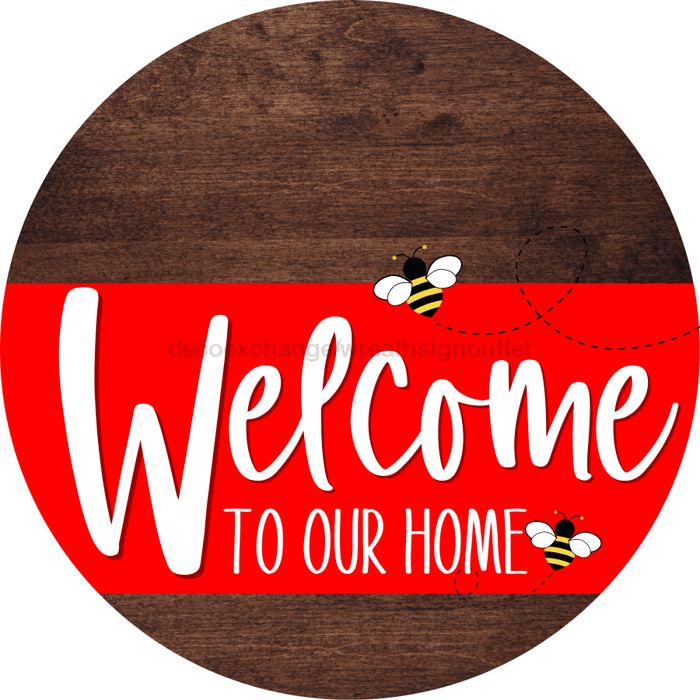 Welcome To Our Home Sign Bee Red Stripe Wood Grain Decoe-2988-Dh 18 Round