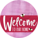 Welcome To Our Home Sign Bee Viva Magenta Stripe Pink Stain Decoe-3072-Dh 18 Wood Round