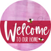 Welcome To Our Home Sign Bee Viva Magenta Stripe Pink Stain Decoe-3072-Dh 18 Wood Round