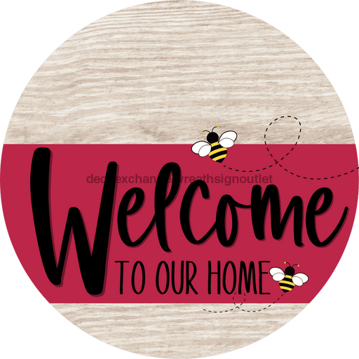 Welcome To Our Home Sign Bee Viva Magenta Stripe White Wash Decoe-3063-Dh 18 Wood Round