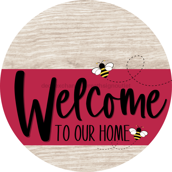 Welcome To Our Home Sign Bee Viva Magenta Stripe White Wash Decoe-3063-Dh 18 Wood Round