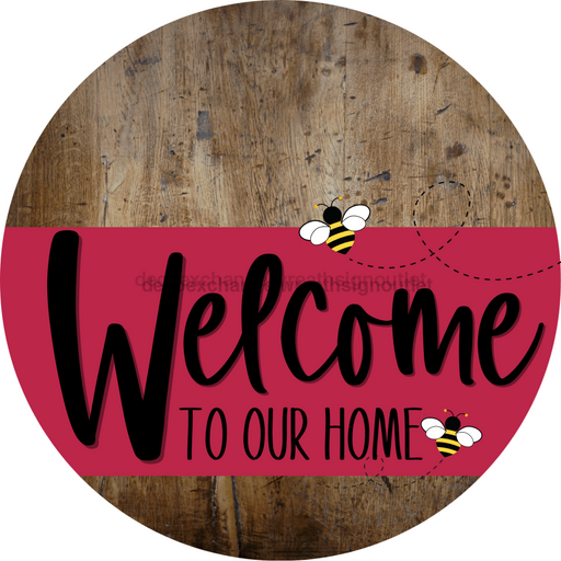 Welcome To Our Home Sign Bee Viva Magenta Stripe Wood Grain Decoe-3059-Dh 18 Round