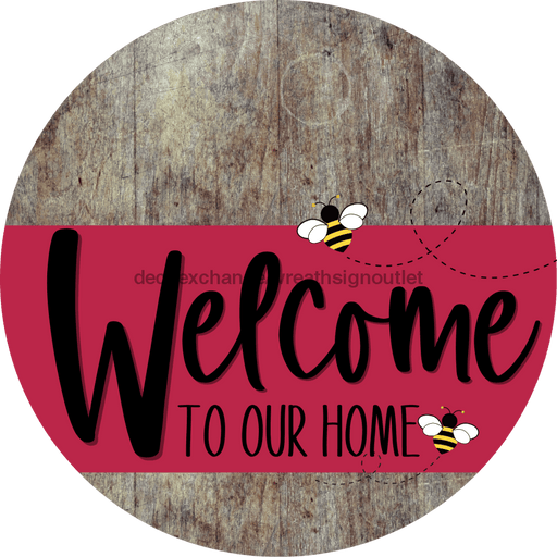 Welcome To Our Home Sign Bee Viva Magenta Stripe Wood Grain Decoe-3060-Dh 18 Round