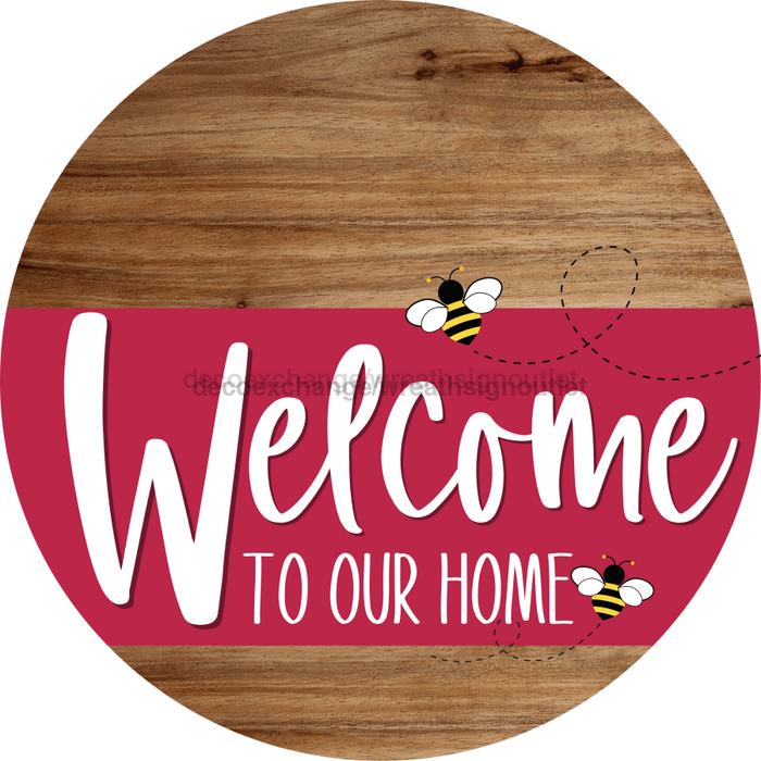 Welcome To Our Home Sign Bee Viva Magenta Stripe Wood Grain Decoe-3066-Dh 18 Round