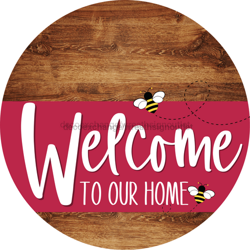 Welcome To Our Home Sign Bee Viva Magenta Stripe Wood Grain Decoe-3067-Dh 18 Round