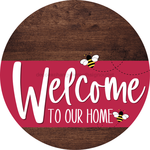 Welcome To Our Home Sign Bee Viva Magenta Stripe Wood Grain Decoe-3068-Dh 18 Round