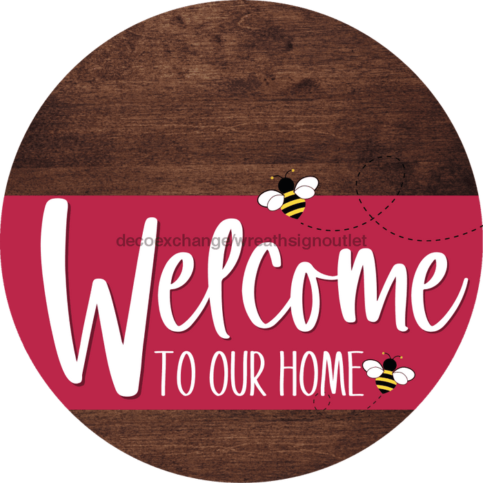 Welcome To Our Home Sign Bee Viva Magenta Stripe Wood Grain Decoe-3068-Dh 18 Round