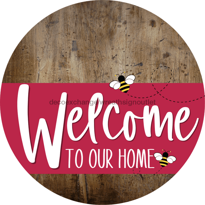 Welcome To Our Home Sign Bee Viva Magenta Stripe Wood Grain Decoe-3069-Dh 18 Round