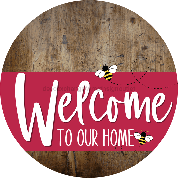 Welcome To Our Home Sign Bee Viva Magenta Stripe Wood Grain Decoe-3069-Dh 18 Round