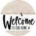 Welcome To Our Home Sign Bee White Stripe Wash Decoe-2943-Dh 18 Wood Round
