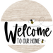 Welcome To Our Home Sign Bee White Stripe Wash Decoe-2943-Dh 18 Wood Round