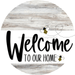 Welcome To Our Home Sign Bee White Stripe Wash Decoe-2944-Dh 18 Wood Round