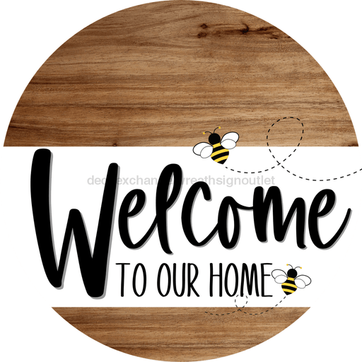 Welcome To Our Home Sign Bee White Stripe Wood Grain Decoe-2936-Dh 18 Round