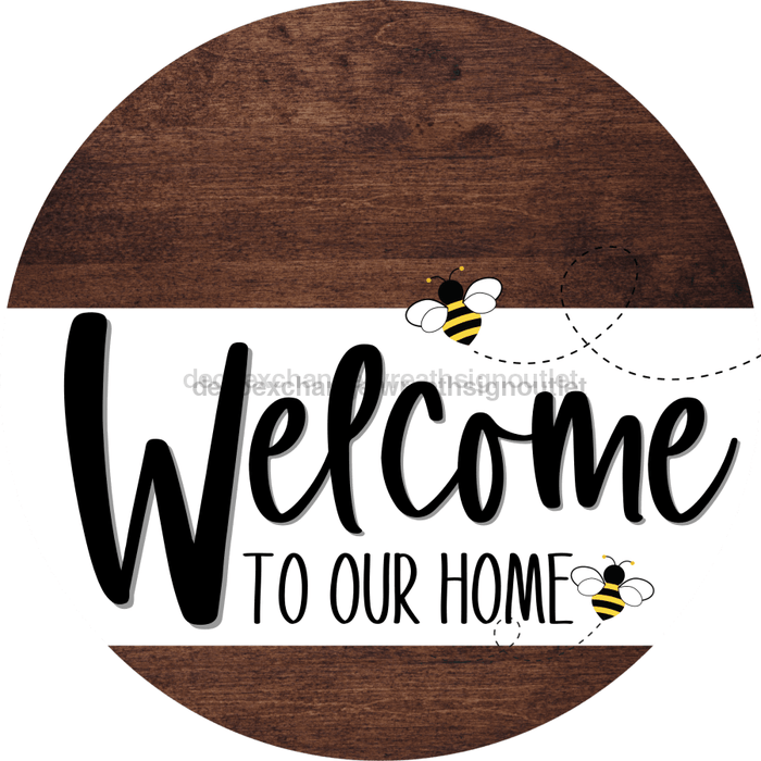 Welcome To Our Home Sign Bee White Stripe Wood Grain Decoe-2938-Dh 18 Round
