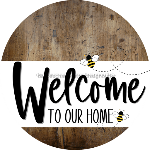 Welcome To Our Home Sign Bee White Stripe Wood Grain Decoe-2939-Dh 18 Round