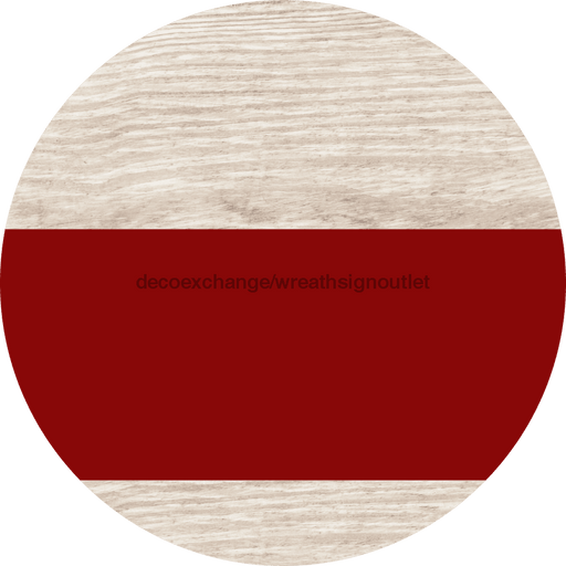 Welcome To Our Home Sign Blank Dark Red Stripe White Wash Decoe-2718-Dh 18 Wood Round