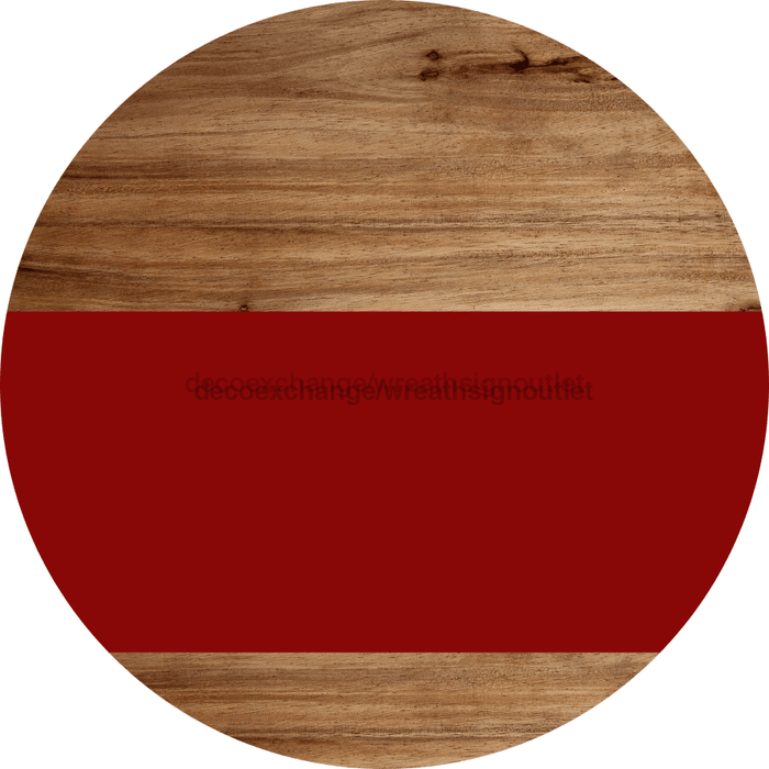 Welcome To Our Home Sign Blank Dark Red Stripe Wood Grain Decoe-2711-Dh 18 Round