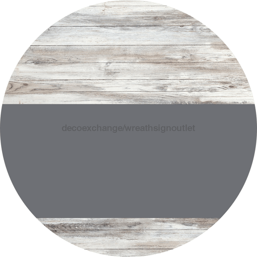 Welcome To Our Home Sign Blank Gray Stripe White Wash Decoe-2699-Dh 18 Wood Round