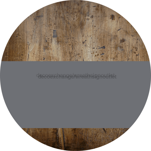 Welcome To Our Home Sign Blank Gray Stripe Wood Grain Decoe-2694-Dh 18 Round