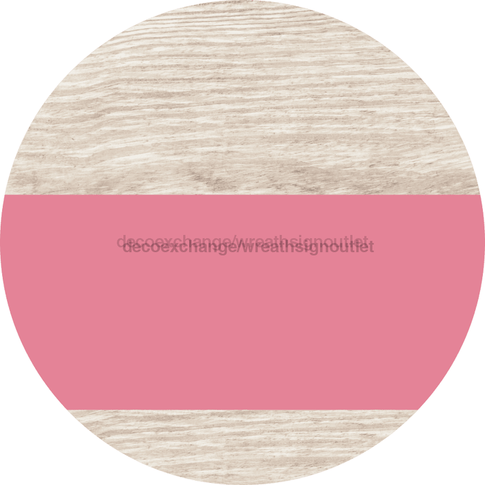 Welcome To Our Home Sign Blank Pink Stripe White Wash Decoe-2728-Dh 18 Wood Round