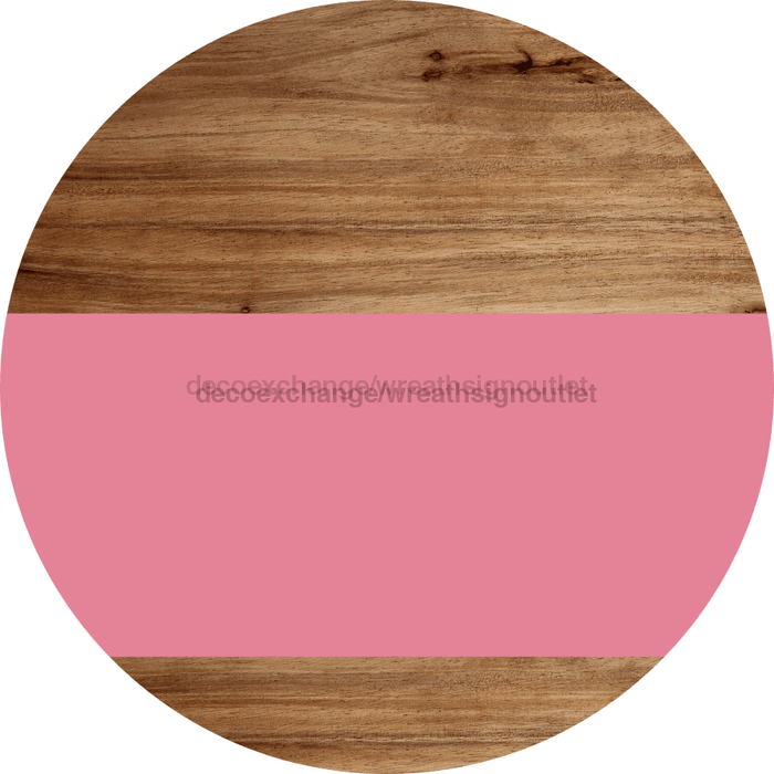 Welcome To Our Home Sign Blank Pink Stripe Wood Grain Decoe-2721-Dh 18 Round