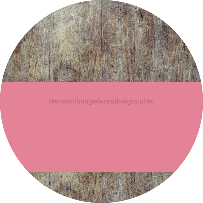 Welcome To Our Home Sign Blank Pink Stripe Wood Grain Decoe-2725-Dh 18 Round