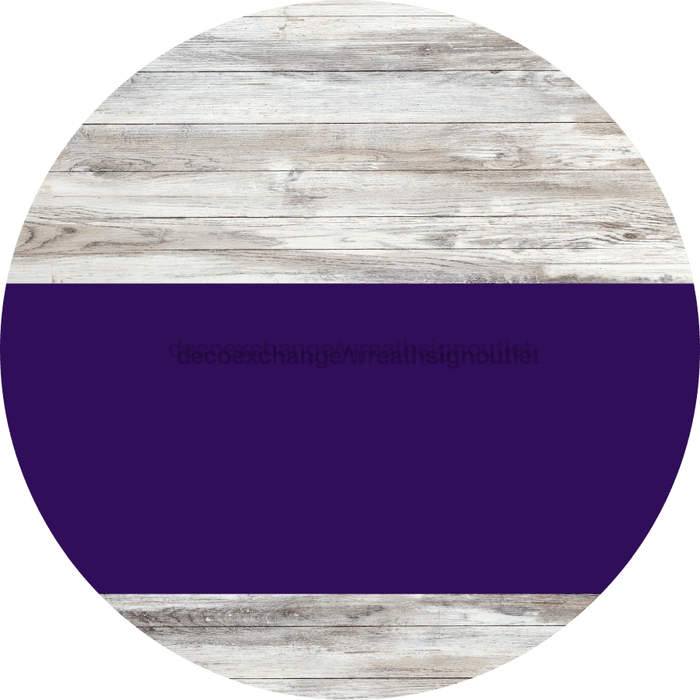 Welcome To Our Home Sign Blank Purple Stripe White Wash Decoe-2739-Dh 18 Wood Round