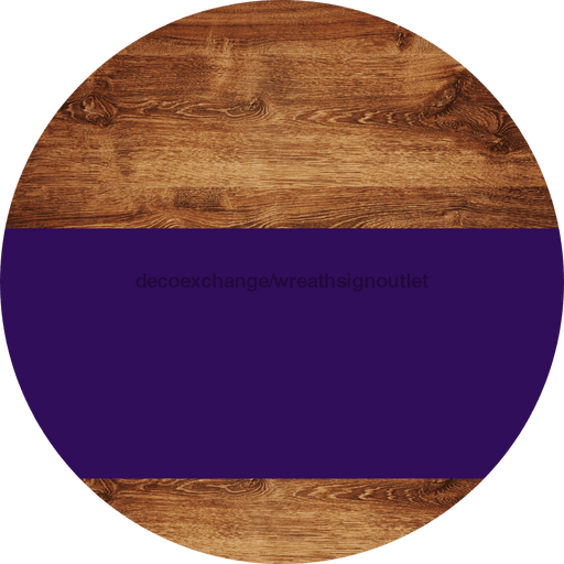 Welcome To Our Home Sign Blank Purple Stripe Wood Grain Decoe-2732-Dh 18 Round