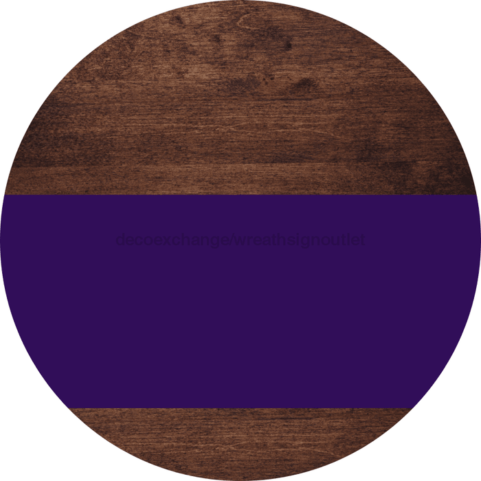 Welcome To Our Home Sign Blank Purple Stripe Wood Grain Decoe-2733-Dh 18 Round