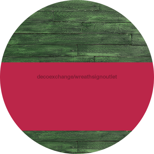 Welcome To Our Home Sign Blank Viva Magenta Stripe Green Stain Decoe-2750-Dh 18 Wood Round