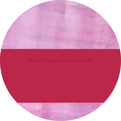 Welcome To Our Home Sign Blank Viva Magenta Stripe Pink Stain Decoe-2747-Dh 18 Wood Round