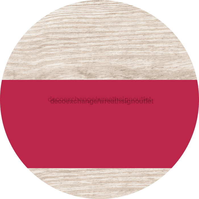 Welcome To Our Home Sign Blank Viva Magenta Stripe White Wash Decoe-2748-Dh 18 Wood Round