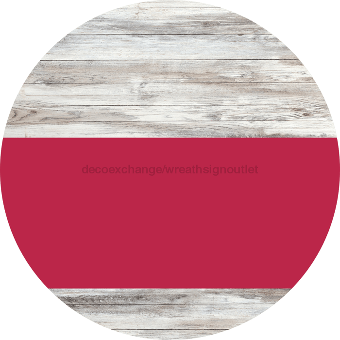 Welcome To Our Home Sign Blank Viva Magenta Stripe White Wash Decoe-2749-Dh 18 Wood Round