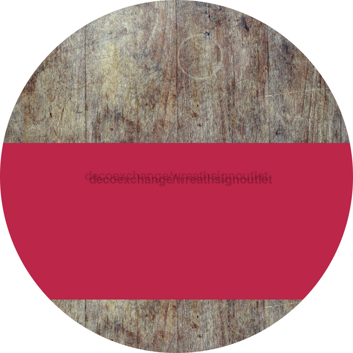 Welcome To Our Home Sign Blank Viva Magenta Stripe Wood Grain Decoe-2745-Dh 18 Round