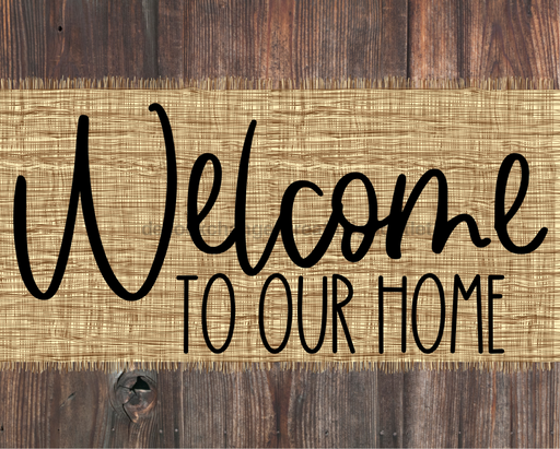 Welcome To Our Home Sign Dco-00037 For Wreath 8X10 Metal