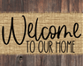 Welcome To Our Home Sign Dco-00037 For Wreath 8X10 Metal