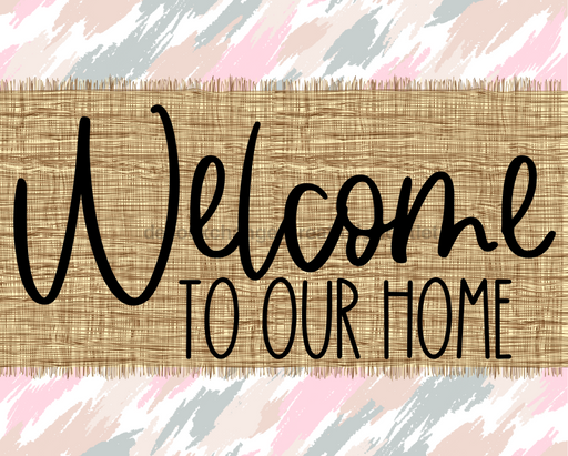 Welcome To Our Home Sign Dco-00049 For Wreath 8X10 Metal