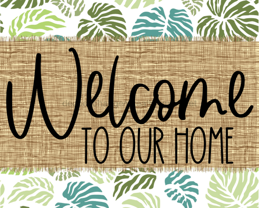 Welcome To Our Home Sign Dco-00051 For Wreath 8X10 Metal