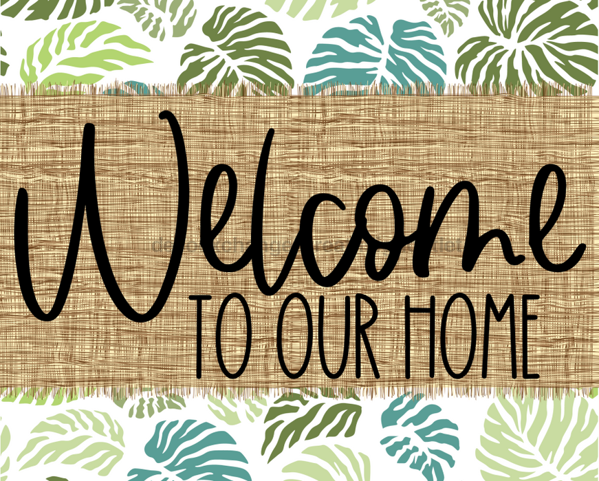 Welcome To Our Home Sign Dco-00051 For Wreath 8X10 Metal