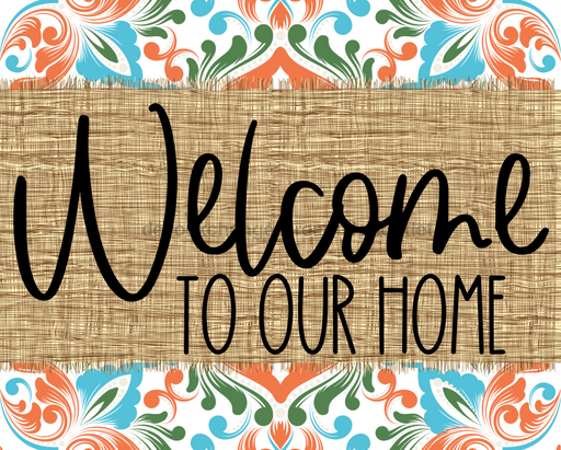 Welcome To Our Home Sign Dco-00063 For Wreath 8X10 Metal