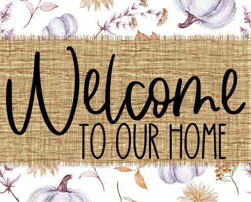 Welcome To Our Home Sign Dco-00075 For Wreath 8X10 Metal