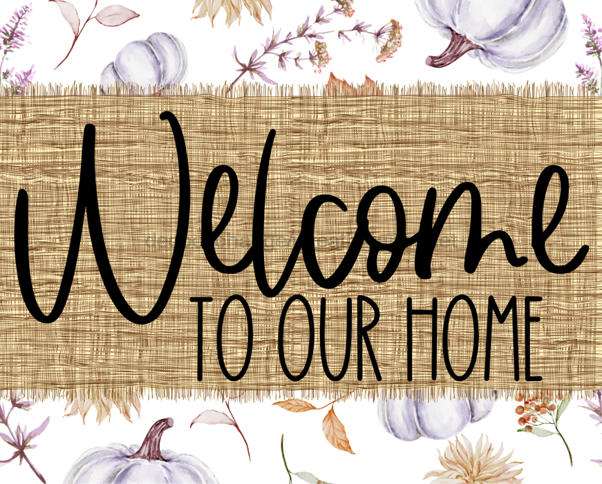 Welcome To Our Home Sign Dco-00075 For Wreath 8X10 Metal